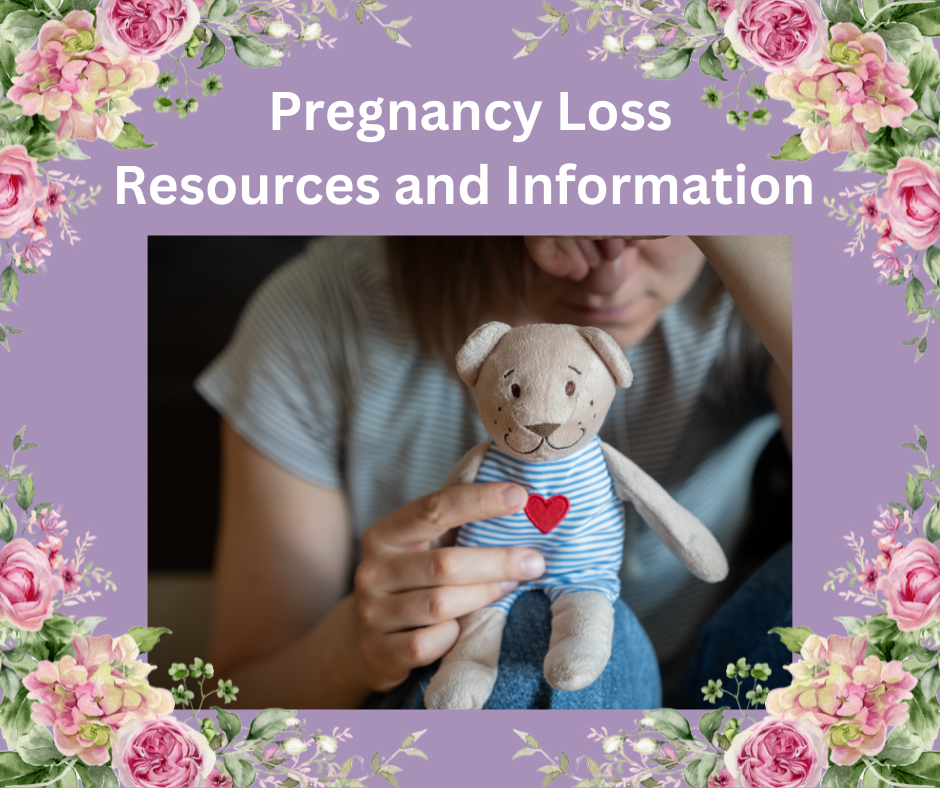 Pregnancy Loss Resources and Information